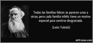 frase-todas-las-familias-felices-se-parecen-unas-a-otras-pero-cada-familia-infeliz-tiene-un-motivo-leon-tolstoi-140885